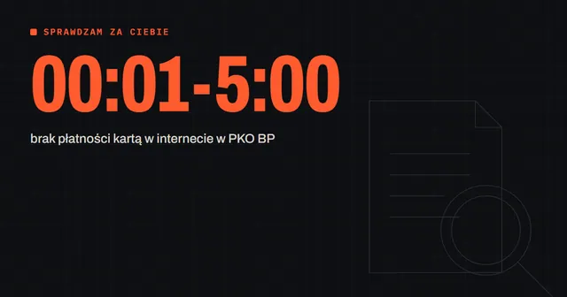 PKO BP: w nocy z soboty na niedzielę od 00:01 do 5:00 nie zapłacisz kartą w sieci